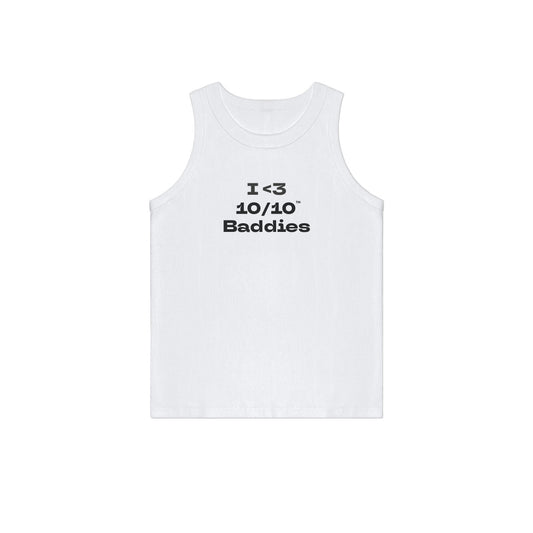 10/10™ I <3 Baddies Tank Top